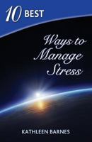 10 Best Ways to Manage Stress 0988386607 Book Cover