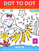 Dot To Dot: Connect the Dots Puzzle and Activity Book 1539065944 Book Cover