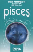 Old Moore's 2014 Horoscope and Astral Diary: Pisces 0572044151 Book Cover