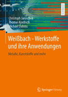 Werkstoffe und ihre Anwendungen: Metalle, Kunststoffe und mehr 365850255X Book Cover