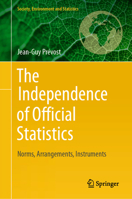 The Independence of Official Statistics: Norms, Arrangements, Instruments 3031408284 Book Cover