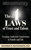 The 4 LAWS of Trust and Talent: Creating Authentic Connections in Family and in Life B0FS3M67VW Book Cover