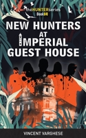 New Hunters at Imperial Guest House: The Hunter Series Book One 1980218129 Book Cover