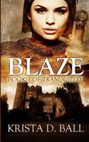 Tranquility's Blaze 1606593390 Book Cover