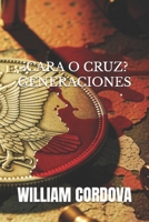 ¿Cara o Cruz?: Generaciones (Spanish Edition) B0FLD3T7LM Book Cover
