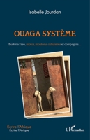 Ouaga système: Burkina Faso, motos, moutons, cellulaires et compagnie... (Écrire l'Afrique) (French Edition) 2343202494 Book Cover