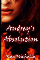 Audrey's Absolution 1699061653 Book Cover