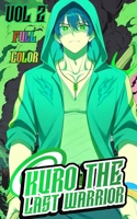 Kuro the last warrior VOL 2 (Full color): The Blaze Within Vol 2 (FULL COLOR Paperback): The Blaze Within Vol 2 (FULL COLOR Paperbak): The Blaze Within (Vol 2): The Blaze Within (Vol 2) B0F3FXNKHG Book Cover
