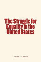 The Struggle for Equality in the United States 1530847125 Book Cover