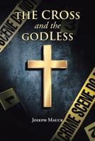 The Cross and the Godless 1098077121 Book Cover