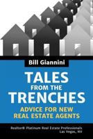 Tales from the Trenches: Advice for New Real Estate Agents 1984914030 Book Cover