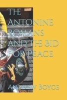 The Antonine Romans and The Bid For Peace B09Y6SCXY6 Book Cover