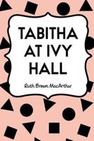 Tabitha at Ivy Hall 3849151573 Book Cover