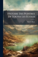 Histoire Des Peintres De Toutes Les à coles (French Edition) 1024688933 Book Cover