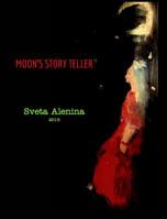 Moon's story teller. 0464045622 Book Cover