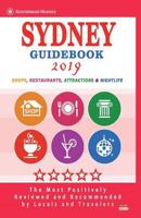 Sydney Guidebook 2019: Shops, Restaurants, Entertainment and Nightlife in Sydney, Australia 1722620587 Book Cover
