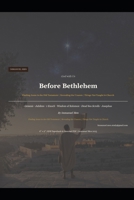 Before Bethlehem: Tracing the Hidden Christ Through the Ancient Texts They Never Showed You (Finding the Real Jesus) B0GVSZ16YJ Book Cover