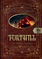 Forthill 3: Embrase la mort (French Edition) 2322599611 Book Cover