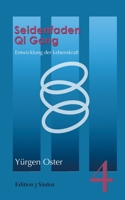 Seidenfaden Qigong: Entwicklung der Lebenskraft. Edition 3 S?ulen, Band 4 3754336665 Book Cover