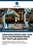 Drehzahlregelung Von Gleichstrommotoren Mit Matlab/Arduino 6203174327 Book Cover