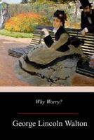 Why Worry? 151211135X Book Cover
