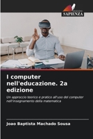 I computer nell'educazione. 2a edizione (Italian Edition) 6207203534 Book Cover