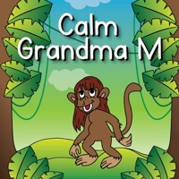 Calm Grandma M B0C2S7MJKR Book Cover