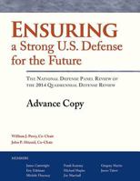 Ensuring a Strong U.S. Defense for the Future: The National Defense Panel Review of the 2014 Quadrennial Defense Review 1537055429 Book Cover