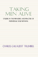 Taking Men Alive 1579104258 Book Cover