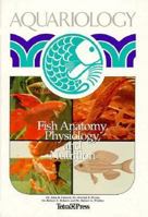 Aquariology Fish Anatomy Physiology and Nutrition 156465107X Book Cover