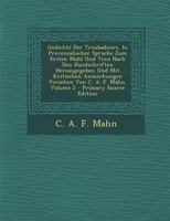 Gedichte Der Troubadours, in Provenzalischer Sprache Zum Ersten Mahl Und Treu Nach Den Handschriften Herausgegeben Und Mit Kritischen Anmerkungen Versehen Von C. A. F. Mahn; Volume 2 0274771217 Book Cover
