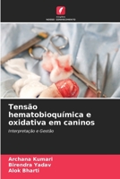 Tensão hematobioquímica e oxidativa em caninos 6205677032 Book Cover