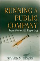 Running a Public Company: From IPO to SEC Reporting 0470446366 Book Cover