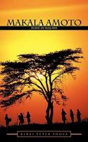 Makala Amoto: Made in Malawi 1452082936 Book Cover