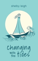 Changing with the Tides 1794484892 Book Cover