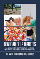Realidad De La Diabetes: La Soluci�n Est� En Tus Manos Para M�dicos, Educadores Y Especialistas En El �rea 1506538401 Book Cover