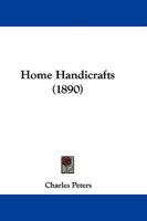 How To Make Useful Articles For The Home: A Handy Book For Girls 1166018652 Book Cover