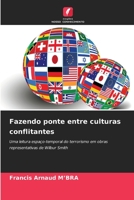 Fazendo ponte entre culturas conflitantes: Uma leitura espaço-temporal do terrorismo em obras representativas de Wilbur Smith 6205869241 Book Cover