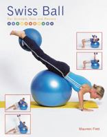 Swiss Ball: For Strength, Tone and Posture 185648663X Book Cover