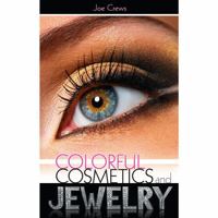 Colorful Cosmetics and Jewelry 1580192963 Book Cover
