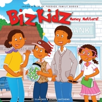 Biz Kidz Money Matters 0578816865 Book Cover