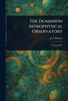The Dominion Astrophysical Observatory 1023523493 Book Cover