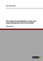 Das Gordon-Growth-Modell und das ihm zugrundeliegende Unternehmensbild 3638877884 Book Cover