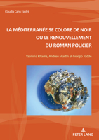 La M�diterran�e Se Colore de Noir Ou Le Renouvellement Du Roman Policier 2807610617 Book Cover
