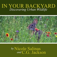 In Your Backyard: Discovering Urban Wildlife 1304018237 Book Cover