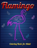 Flamingo Coloring Book for Adults: Best Adult Coloring Book with Fun, Easy, flower pattern and Relaxing Coloring Pages 1679154427 Book Cover