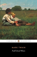 Pudd'nhead Wilson and Those Extraordinary Twins 0140430407 Book Cover