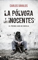 La Polvora Y Los Inocentes 8410523221 Book Cover