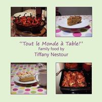 "Tout le monde à table" - family food 0956737609 Book Cover