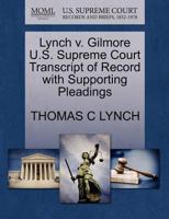 Lynch v. Gilmore U.S. Supreme Court Transcript of Record with Supporting Pleadings 1270504134 Book Cover